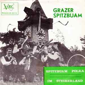 Grazer Spitzbuam - Spitzbuam Polka / Im Steirerland Album