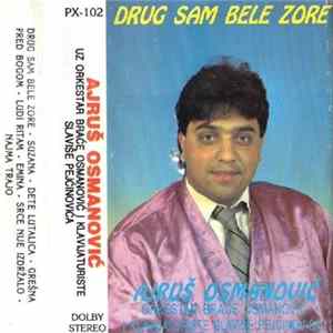 Ajruš Osmanović - Drug Sam Bele Zore Album