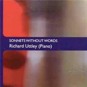 Richard Uttley - Sonnets Without Words Album