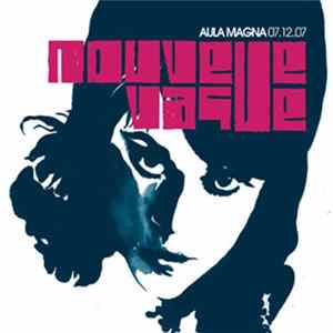 Nouvelle Vague - Aula Magna 07.12.07 Album