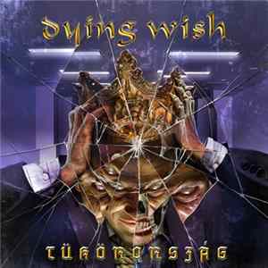 Dying Wish - Tükörország Album