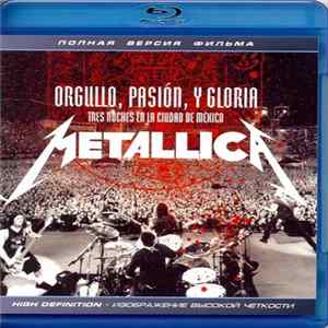 Metallica - Orgullo, Pasión, I Gloria Album
