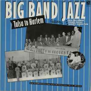 Cab Calloway, Ernie Fields , Jimmy Hamilton - Tulsa To Harlem Album