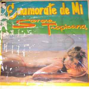 Sonora Tropicana - Enamorate De Mi Album
