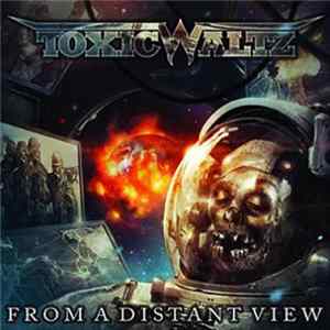 Toxic Waltz - From A Distant View Album