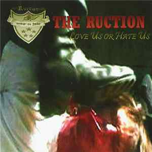 The Ruction - Love Us Or Hate Us Album