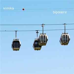 Kimika - Bipolaire Album