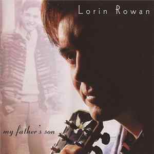 Lorin Rowan - My Father's Son Album