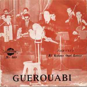 Guerouabi - El Kahoua Ouel Lataie Album