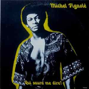Michel Fignolé - Qui Saura Me Dire ? Album
