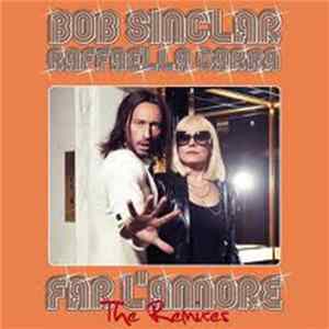 Bob Sinclar & Raffaella Carrà - Far L'Amore (Remixes) Album