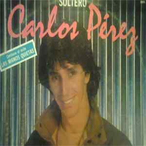 Carlos Perez - Soltero Album