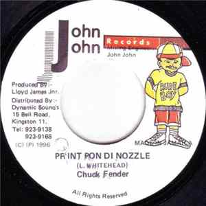 Chuck Fender - Print Pon Di Nozzle Album