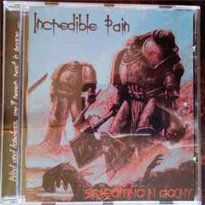 Incredible Pain - Screaming in Agony Album