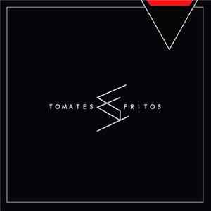 Tomates Fritos - Tomates Fritos Album
