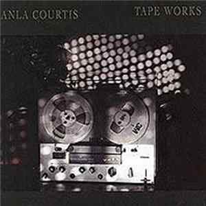 Anla Courtis - Tape Works Album