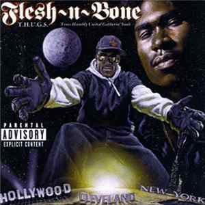 Flesh-N-Bone - T.H.U.G.S. Trues Humbly United Gatherin' Souls Album