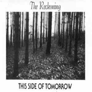 The Reckoning - This Side of Tomorrow Album