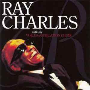 Ray Charles With The Voices Of Jubilation Choir - Ray Charles With The Voices Of Jubilation Choir Album