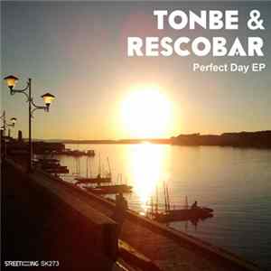 Tonbe & Rescobar - Perfect Day EP Album