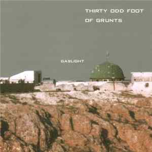 Thirty Odd Foot Of Grunts - Gaslight Album