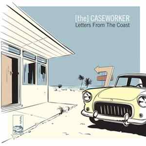 [The] Caseworker - Letters From The Coast Album