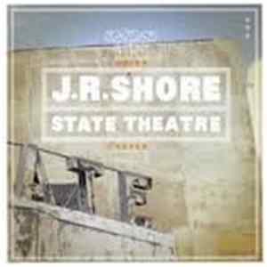 J.R. Shore - State Theatre Album