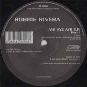 Robbie Rivera - Aye Aye Aye E.P. (Part 1) Album