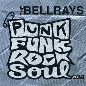 The Bellrays - Punk Funk Rock Soul Vol. 1 Album
