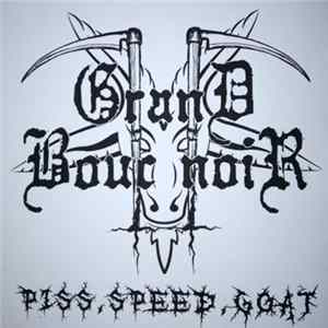 Grand Bouc Noir - Piss, Speed, Goat Album