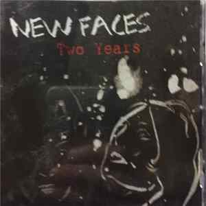 New Faces - Two Years Album