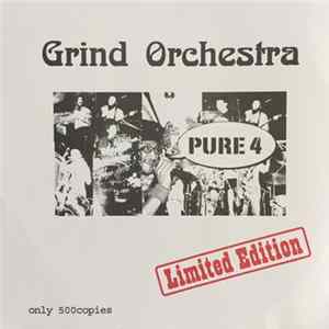 Grind Orchestra - Early Grind - Live音源 Pure 4 Album