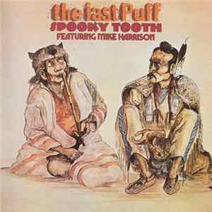 Spooky Tooth Featuring Mike Harrison - The Last Puff Album