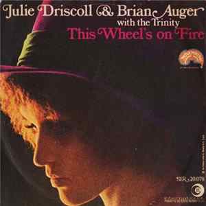 Julie Driscoll & Brian Auger With The Trinity - This Wheel's On Fire Album