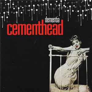 Cementhead - Dementia Album