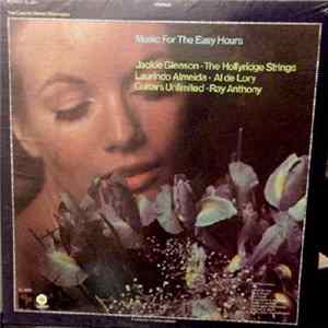 Jackie Gleason ☆ The Hollyridge Strings ☆ Laurindo Almeida ☆ Al De Lory ☆ Guitars Unlimited ☆ Ray Anthony - Music For The Easy Hours Album