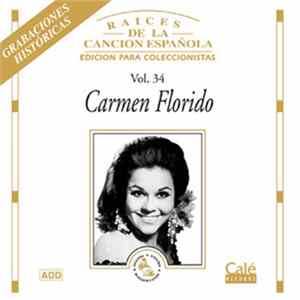 Carmen Florido - Raíces De La Canción Española Vol. 34 Album