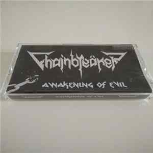Chainbreäker - Awakening Of Evil Album
