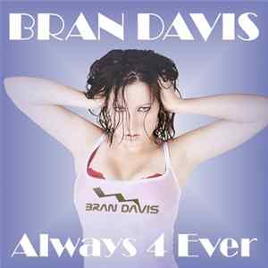 Bran Davis - Always 4 Ever Album