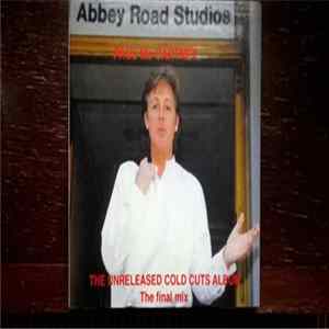 Paul McCartney - The Unreleased Cold Cuts Album, The Final Mix Album