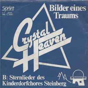 Crystal Heaven - Bilder Eines Traums / Sternlieder Des Kinderdorfchores Steinberg Album
