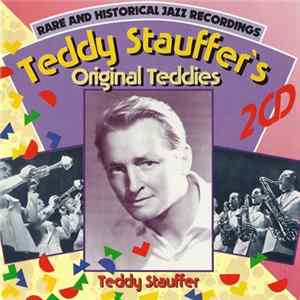 Teddy Stauffer's Original Teddies - Rare And Historical Jazz Recordings Album