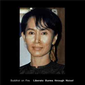 Buddhist On Fire - Liberate Burma Through Noise! Album