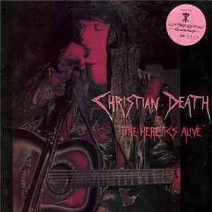 Christian Death - "The Heretics Alive" Album