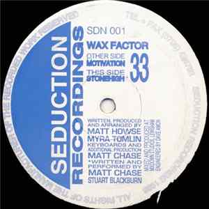 Wax Factor - Motivation / Stonehigh Album