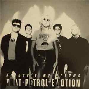 That Petrol Emotion - Detonate My Dreams Album