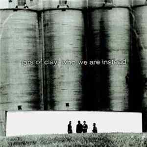 Jars Of Clay - Who We Are Instead Album