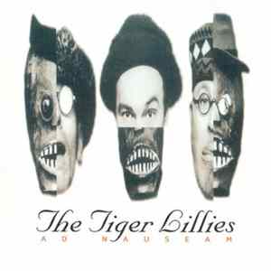 The Tiger Lillies - Ad Nauseam Album
