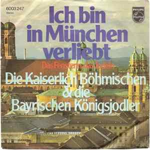 Die Kaiserlich Böhmischen Und Die Bayerischen Königsjodler - Ich Bin In München Verliebt Album