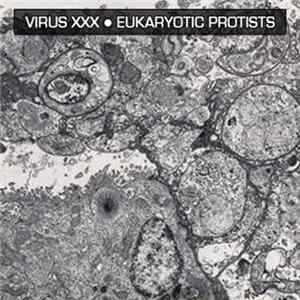 Virus XXX - Eukaryotic Protists Album